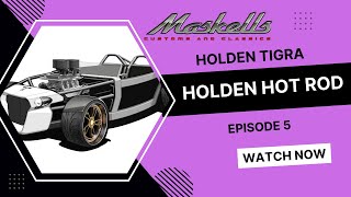 Holden Hotrod Tig Rod Episode 5 [upl. by Araas]