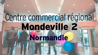 Lhistoire du centre commercial régional Mondeville 2 [upl. by Decato]