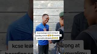 kcse leakage went wrong 🤣🤣comedy comedyfilms fypシ゚viral education [upl. by Libbna]