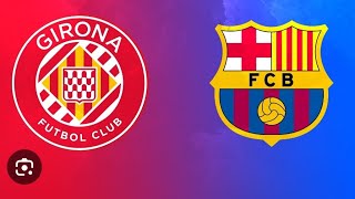 GIRONA VS FC BARCELONA REACCION DIRECTO [upl. by Geraint]