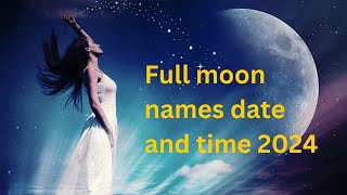 🌕 Full moon dates and times 2024  Full moon  Lunar calendar 2024  Full moon 2024🌕 [upl. by Bonn]