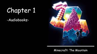 Minecraft The Mountain  Chapter 1 Audiobook [upl. by Alliuqet]