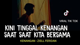 LIRIK LAGU  kini tinggal kenangan saat saat kita KENANGAN  ZIELL FERDIAN cover agusriansyah [upl. by Jarl265]