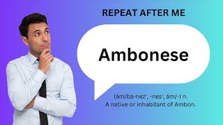 How to SAY and USE AMBONESE [upl. by Ugo]