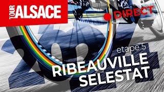 Étape 5  Tour Alsace 2024  RIBEAUVILLÉ – SÉLESTAT 2807 [upl. by Eniron]