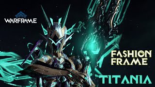 Warframe 2023  FashionFrame  Titania  Mecha Fairy [upl. by Laitselec869]