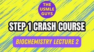 Biochemistry Lecture 2  USMLE Guys Step 1 Crash Course [upl. by Waki94]