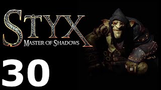 Styx Master of Shadows 30 Conflagration 24  Воспламенение 24 Goblin [upl. by Pilloff205]