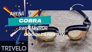 Arena Cobra Tri Mirror Swipe Goggles Review [upl. by Keffer]