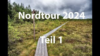 Faszination Norden  Die Nordtour 2024 Teil 1 Hochmoor Komosse sowie der Nationalpark Tresticklans [upl. by Eiuqram]