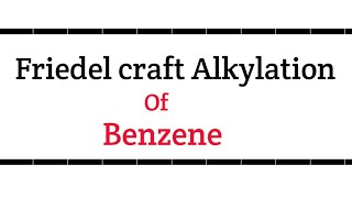 Friedel crafts Alkylation reaction of benzene [upl. by Tate]