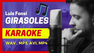 Luis Fonsi  Girasoles KARAOKE  INSTRUMENTAL  LYRICS [upl. by Erkan]