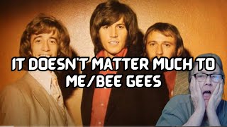 It Doesnt Matter Much To MeBee Gees  REACTION [upl. by Alikee]