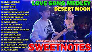 TB  Constant Time  Love Songs Medley Desert Moon  Best Nonstop Slow Rock Songs Of Sweetnotes [upl. by Atirihs762]