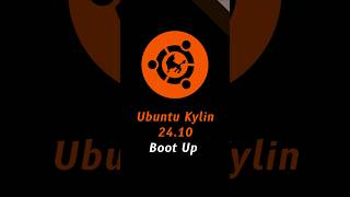 Ubuntu Kylin 2410 Boot Up ubuntu kylin ubuntukylin [upl. by Loram]