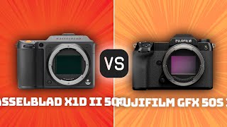 Hasselblad X1D II 50C vs Fujifilm GFX 50S II [upl. by Koressa]