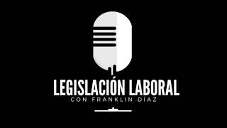 Legislación laboral con Franklin Díaz [upl. by Clarkson720]