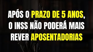 PENTEFINO APÓS O PRAZO DE 5 ANOS O INSS NÃO PODERÁ MAIS REVER APOSENTADORIAS DIZ PROJETO [upl. by Maia]