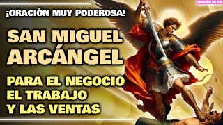 ORACIÓN A SAN MIGUEL ARCÁNGEL PARA EL NEGOCIO EL TRABAJO Y LAS VENTAS ✨ ORACIÓN PARA LA PROSPERIDAD [upl. by Inavoig693]