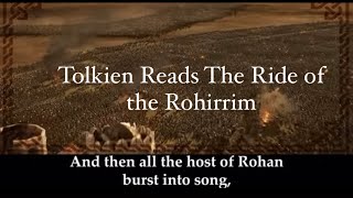 Tolkien Reads The Ride of the Rohirrim [upl. by Soulier]