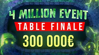 TABLE FINALE AVEC 300 000€ À LA GAGNE  Review du 4 Million Event Winamax [upl. by Ahsiener]