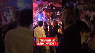 WALKING THROUGH ALANYA DISCO STREET – VIBRANT NIGHTLIFE MUSIC amp DANCE [upl. by Duncan]