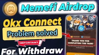 ✅Memefi OKX Wallet connect Problem Solved  How to Connect OKX Wallet in Memefi Correctly ❗ [upl. by Nosnek879]