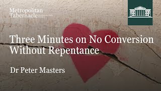 Three Minutes on No Conversion Without Repentance  shorts [upl. by Estey]