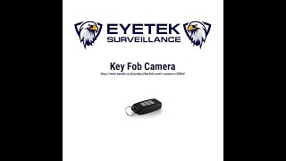 Eyetek Key Fob Camera [upl. by Pfaff796]