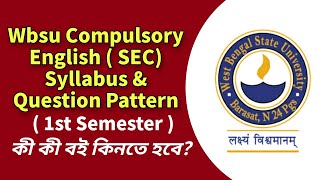 WBSU 1st Sem Compulsory English  SEC Syllabus amp Question Pattern 2024 [upl. by Cooe]