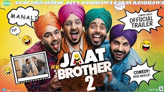 JATT BROTHER2 OFFICIAL TRAILER GURIJASS MANAK  JAYYRANDHAWA KRAN  PUNJABI MOVIE 8TH FEB 2025 [upl. by Aneleiram571]