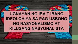 UGNAYAN NG IBA’T IBANG IDEOLOHIYA SA PAGUSBONG NG NASYONALISMO AT KILUSANG NASYONALISTA [upl. by Ahsaele]