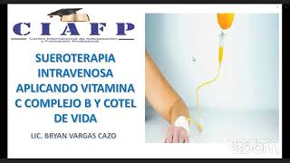 📚CURSO SUEROTERAPIA INTRAVENOSA APLICANDO VITAMINA C COMPLEJO B Y COCTEL DE VIDA [upl. by Hector]