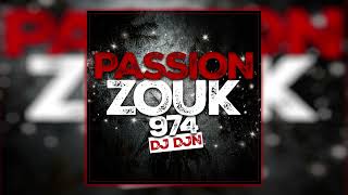 Passion Zouk 974 Mix  DJ DJN [upl. by Ellebana960]