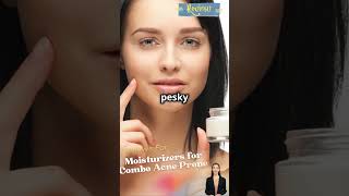 Ultimate Guide Moisturizers for combination Acne Prone Skin skincare skincareroutine moisturizer [upl. by Eeladnerb]