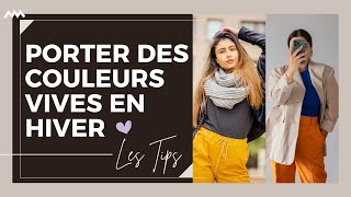 Comment porter les couleurs vives  10 astuces pour bien les associer en Hiver [upl. by Dnomal]