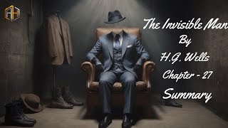 The Invisible Man By H G Wells  Audiobook  Chapter  27 Summary [upl. by Anh]