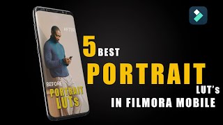 Discover the Best Portrait Luts in Filmora Mobile [upl. by Sidra119]