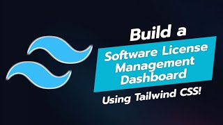 Build a Stunning Software License Management Dashboard in Tailwind CSS 🎨💻 [upl. by Leummas496]