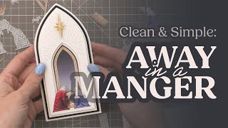 Clean amp Simple Away in a Manger Cardmaking Kit Tutorial [upl. by Fidelio301]