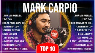 Mark Carpio Greatest Hits Selection ⭐ Mark Carpio Full Album ⭐ Mark Carpio MIX Songs [upl. by Nipahc]