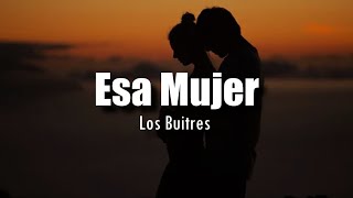 LETRA Los Buitres De Culiacan Sinaloa  Esa Mujer [upl. by Lucania39]