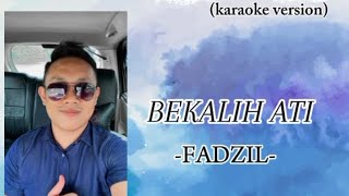 Bekalih Ati karaoke  Fadzil [upl. by Eyde]