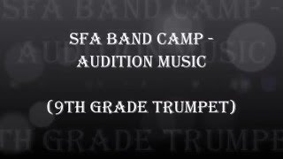 SFA Band Camp  Audition Music 9th Grade CornetTrumpet [upl. by Yemrej830]