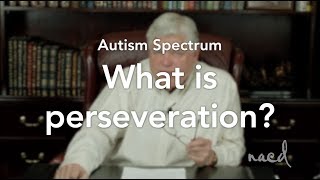 What is Perseveration With Bob Doman of NACD  Autism Spectrum [upl. by Terrye]