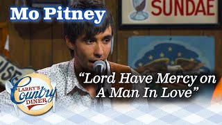 MO PITNEY sings LORD HAVE MERCY ON A MAN IN LOVE on LARRYS COUNTRY DINER [upl. by Bernard]