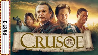 CRUSOE Part 3  Sean Bean amp Sam Neill  Adventure Movies  The Midnight Screening [upl. by Adekam986]