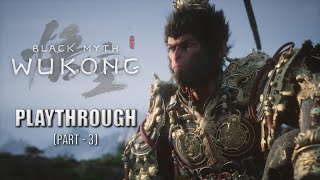 BLACK MYTH WUKONG  Playthrough part 3 [upl. by Nolaf]