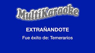 Extrañándote  Multikaraoke  Fue Éxito De Temerarios [upl. by Jinny]