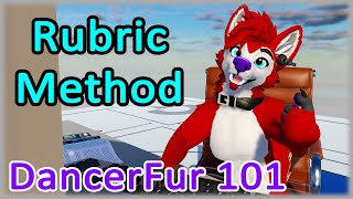 Rubric Method  DancerFur 101 [upl. by Silisav]